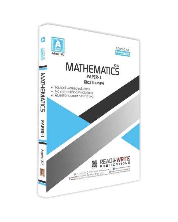 377 Mathematics A Level Paper-1 Topical Worked Solutions (Solved Past Papers)